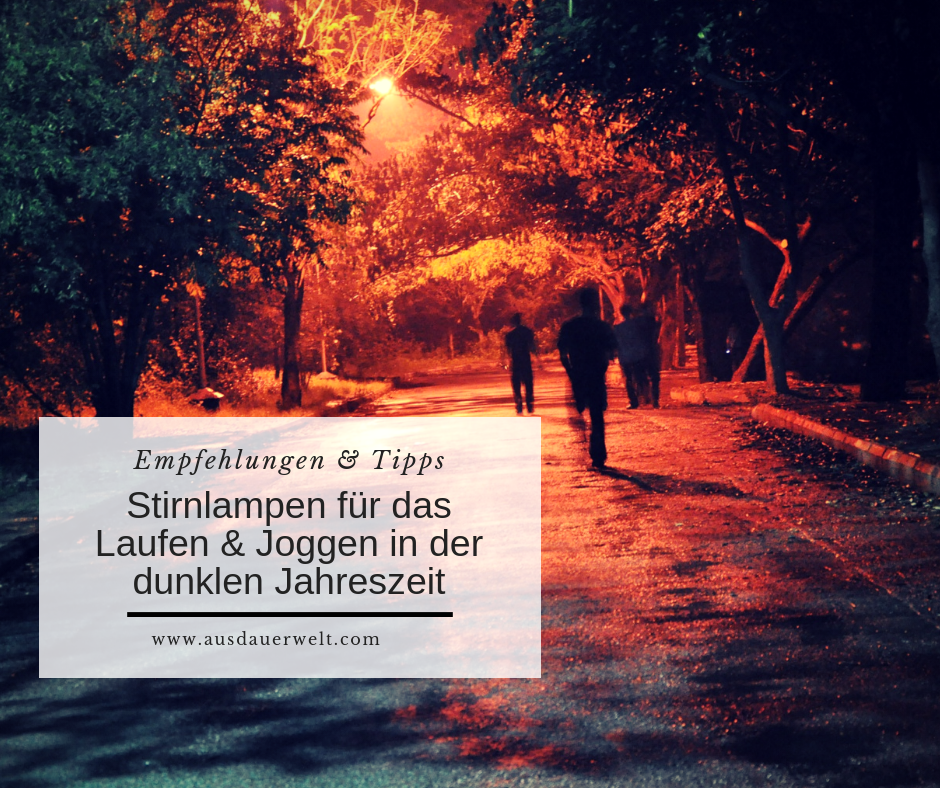 stirnlampen dunkle jahreszeit tipps vergleich empfehlung